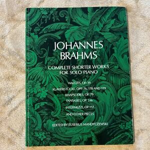 Johannes Brahms – Complete Shorter Works for Solo Piano | Dover Music | Softcove
